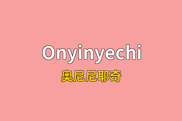 Onyinyechi英文名