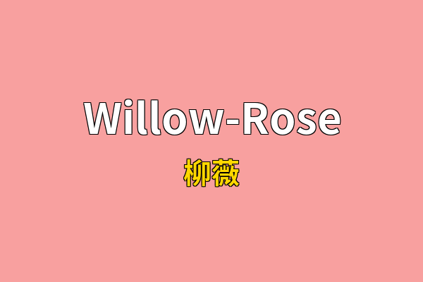Willow-Rose英文名