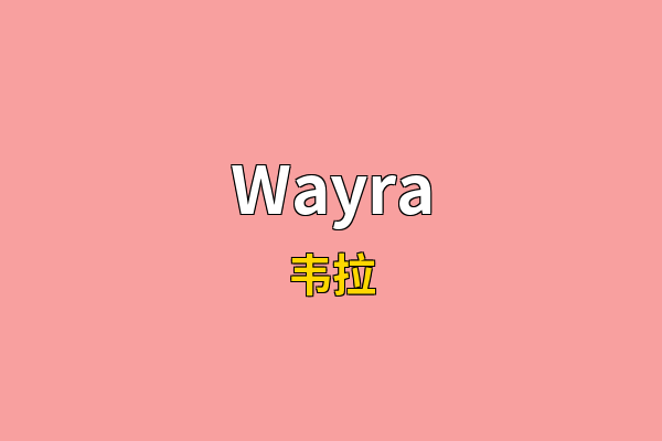 Wayra英文名