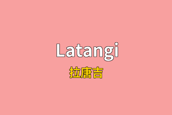 Latangi英文名