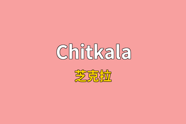 Chitkala英文名