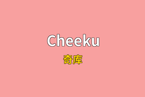 Cheeku英文名