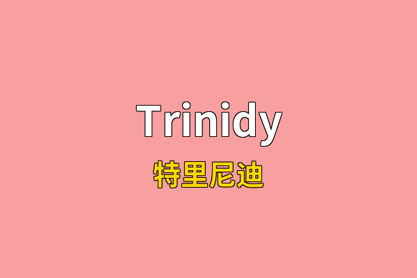 Trinidy英文名