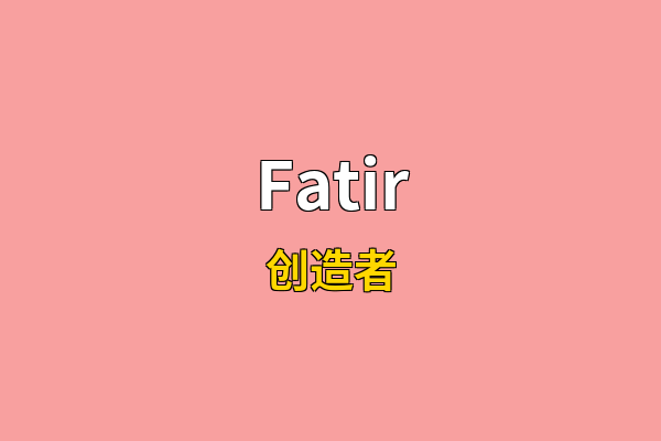 Fatir英文名